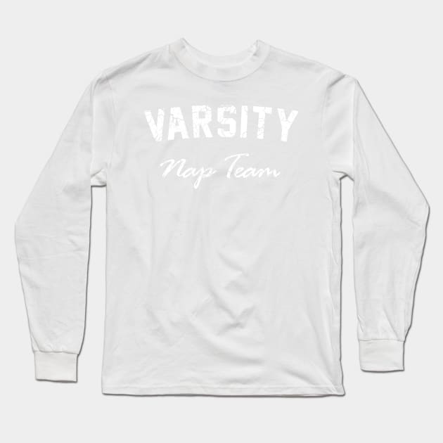 Varsity Nap Team Long Sleeve T-Shirt by Portals